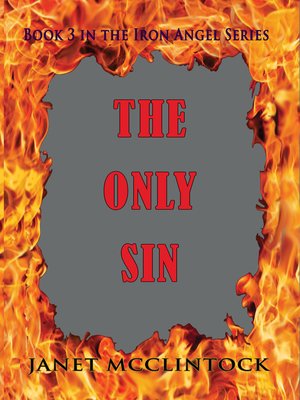 cover image of The Only Sin ~ Book 3 of the Iron Angel Series